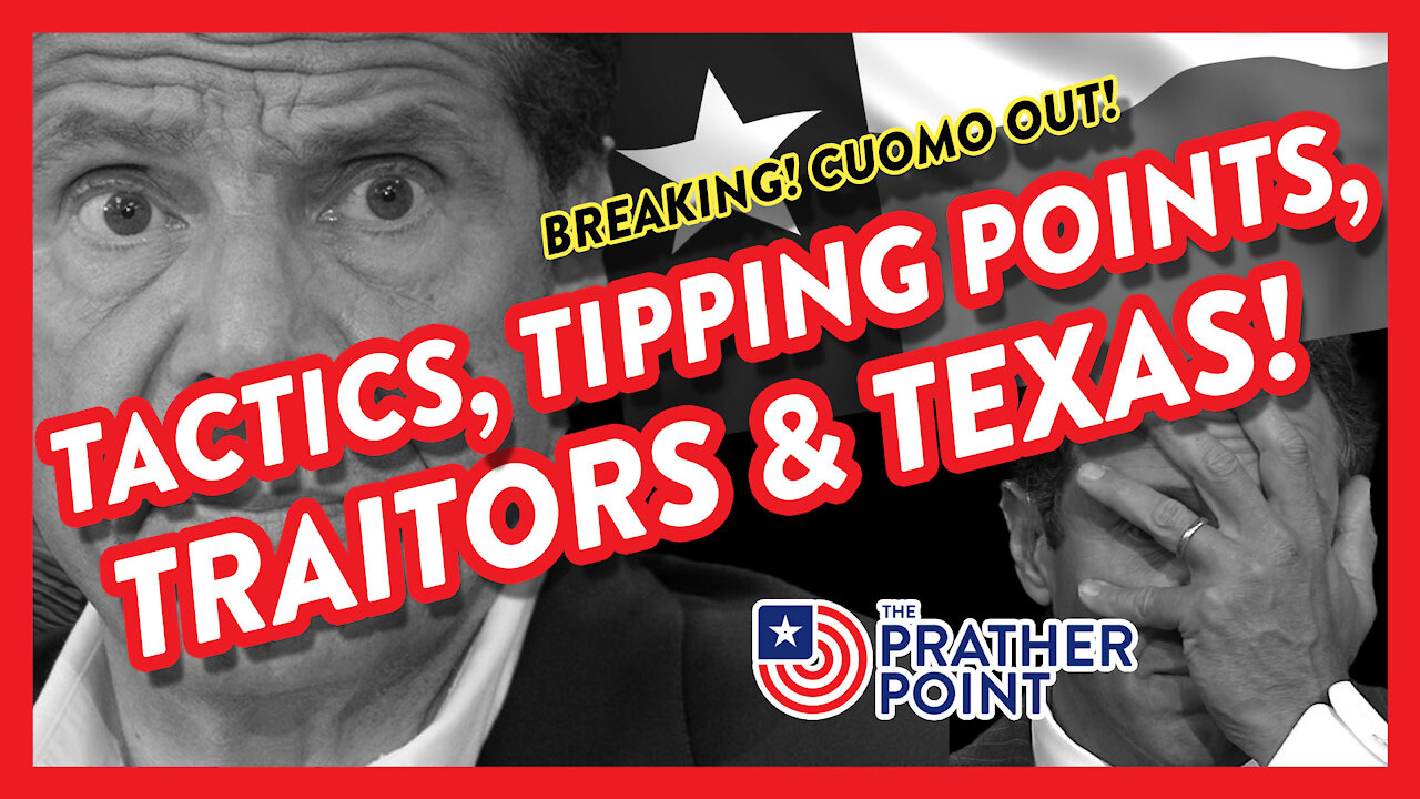 TACTICS, TIPPING POINTS, TRAITORS & TEXAS!