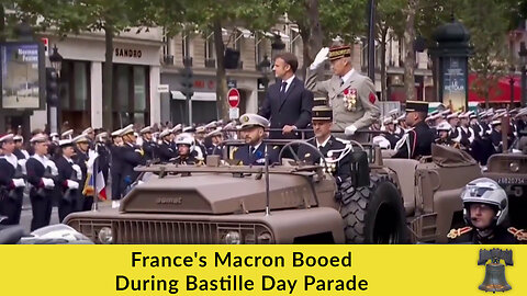 France's Macron Booed During Bastille Day Parade