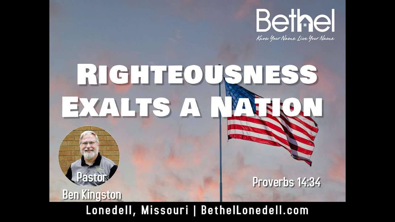 Righteousness Exalts A Nation - November 11, 2021