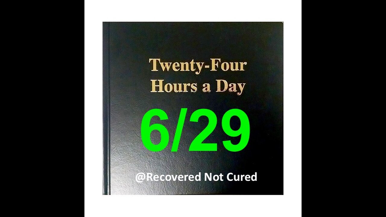 Twenty-Four Hours A Day Book Daily Reading – June 29 - A.A. - Serenity Prayer & Meditation