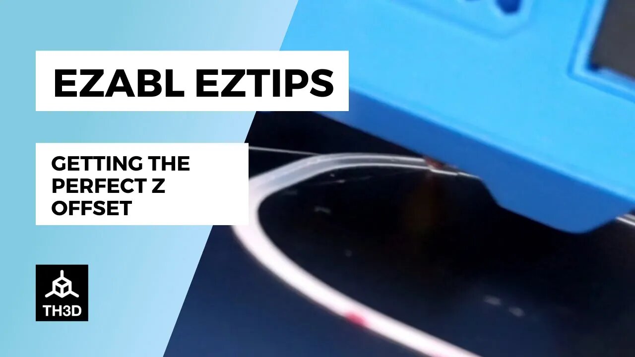 EZABL EZTips - Getting the Perfect Z Offset