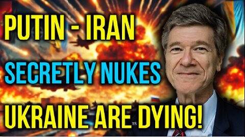 Jeffrey Sachs: NATO's Conspiracy in Ukraine! Putin—Iran Secretly Completes Nuclear