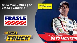 Copa Truck | Com a palavra Beto Monteiro | 5ª Etapa | Londrina | Fras-le e Fremax