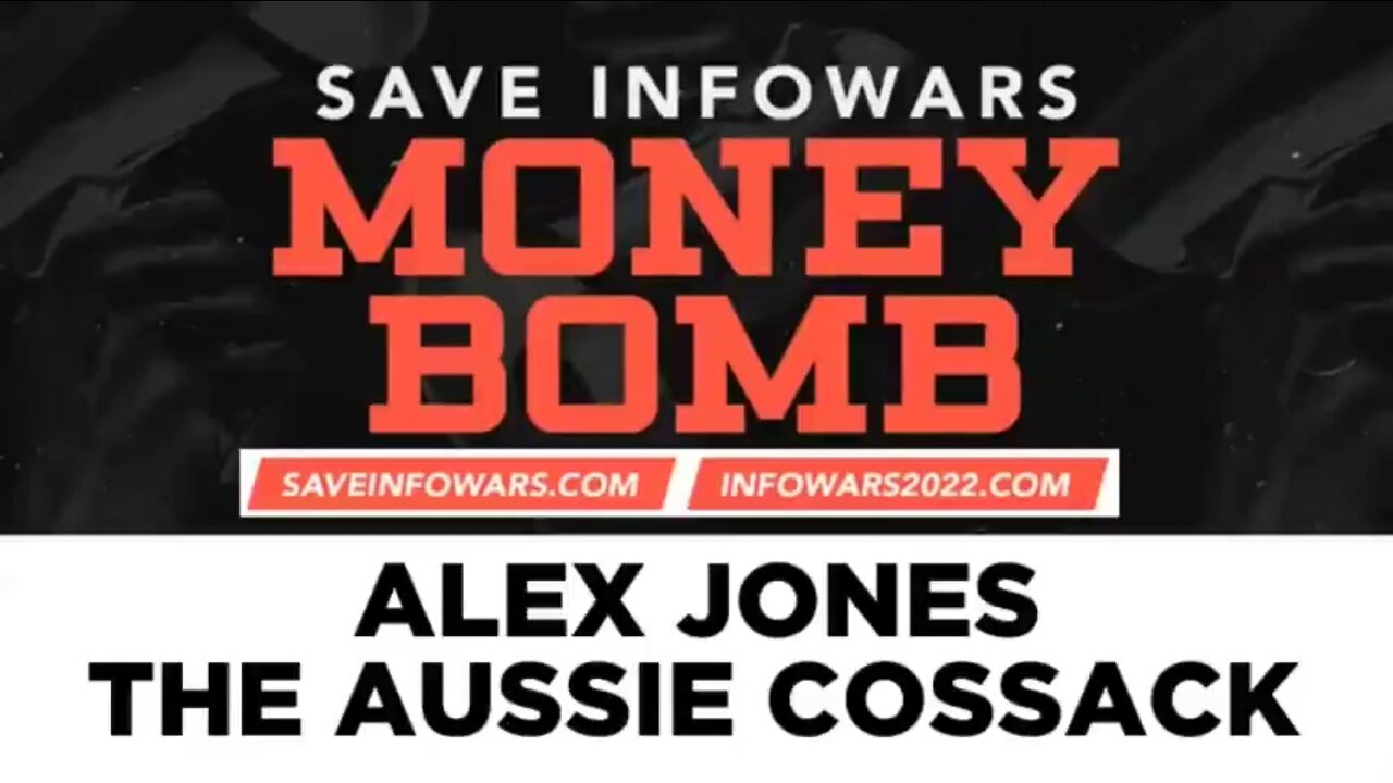 INFOWARS MONEY BOMB PART 5 - ALEX JONES THE AUSSIE COSSACK