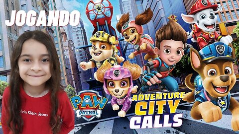 JOGANDO PATRULHA CANINA / PAW PATROL / ADVENTURE CITY CALLS