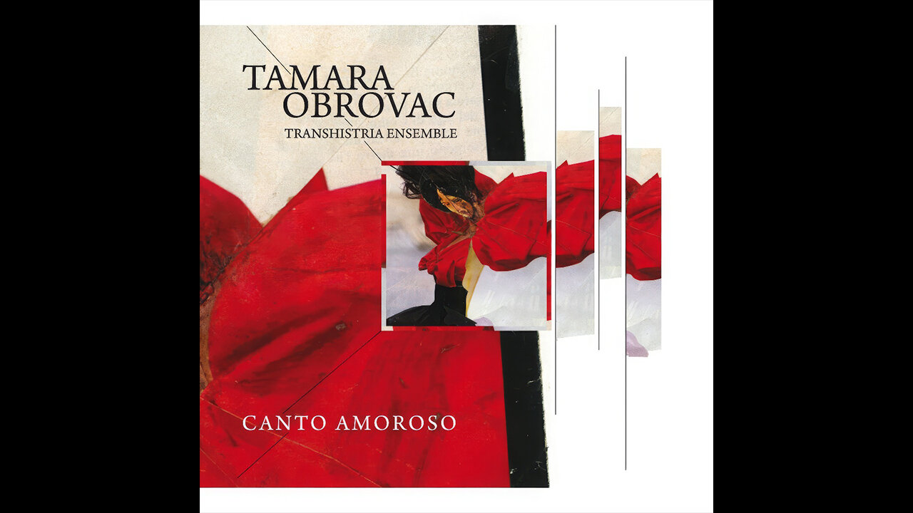 Tamara Obrovac Transhistria Ensemble - Canto amoroso