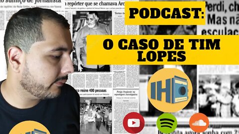 Iconocast - O Caso Tim Lopes