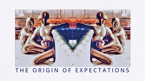 The Origin Of Expectations