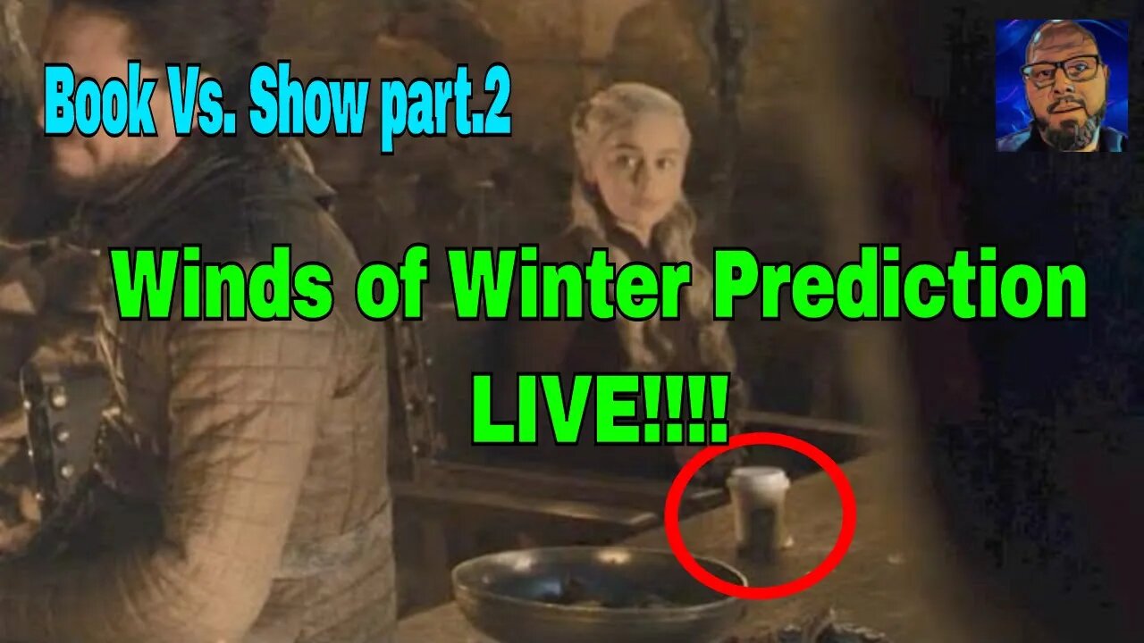 Game of Thrones What the Show left out part 2 A Dream of Streams, Winds of Winter Prediction series