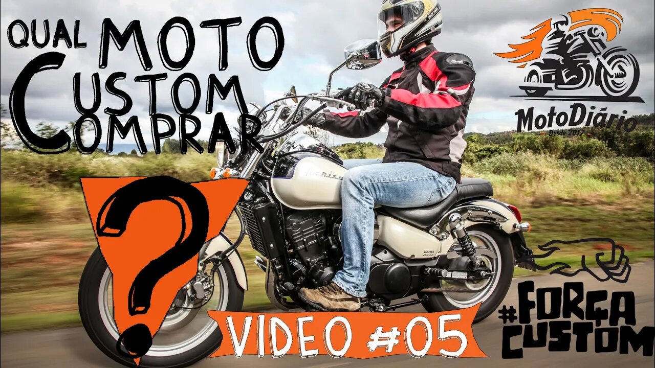 Vídeo #05: Qual moto custom comprar? 10 motos que ainda seguram o movimento Custom brasileiro.