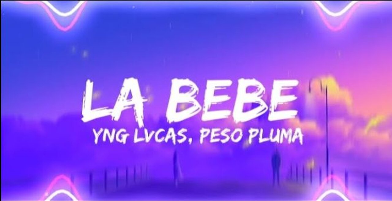 La Bebe (remix) song lyrics | Yng Lvcas, Peso Pluma | #lyricalvideo