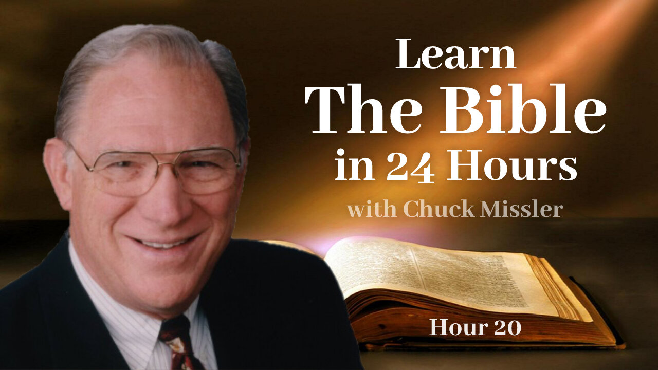 Learn the Bible in 24 Hours - Hour 20 - Chuck Missler