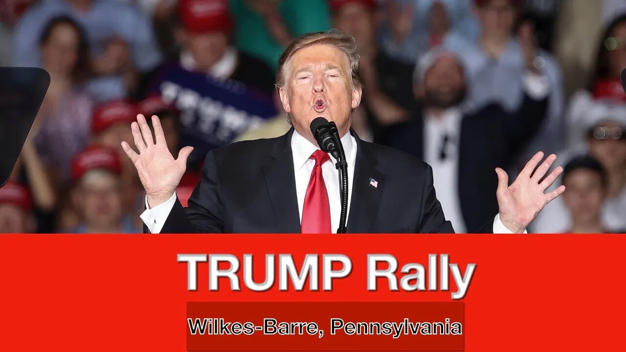 Trump Rally Wilkes-Barre, PA