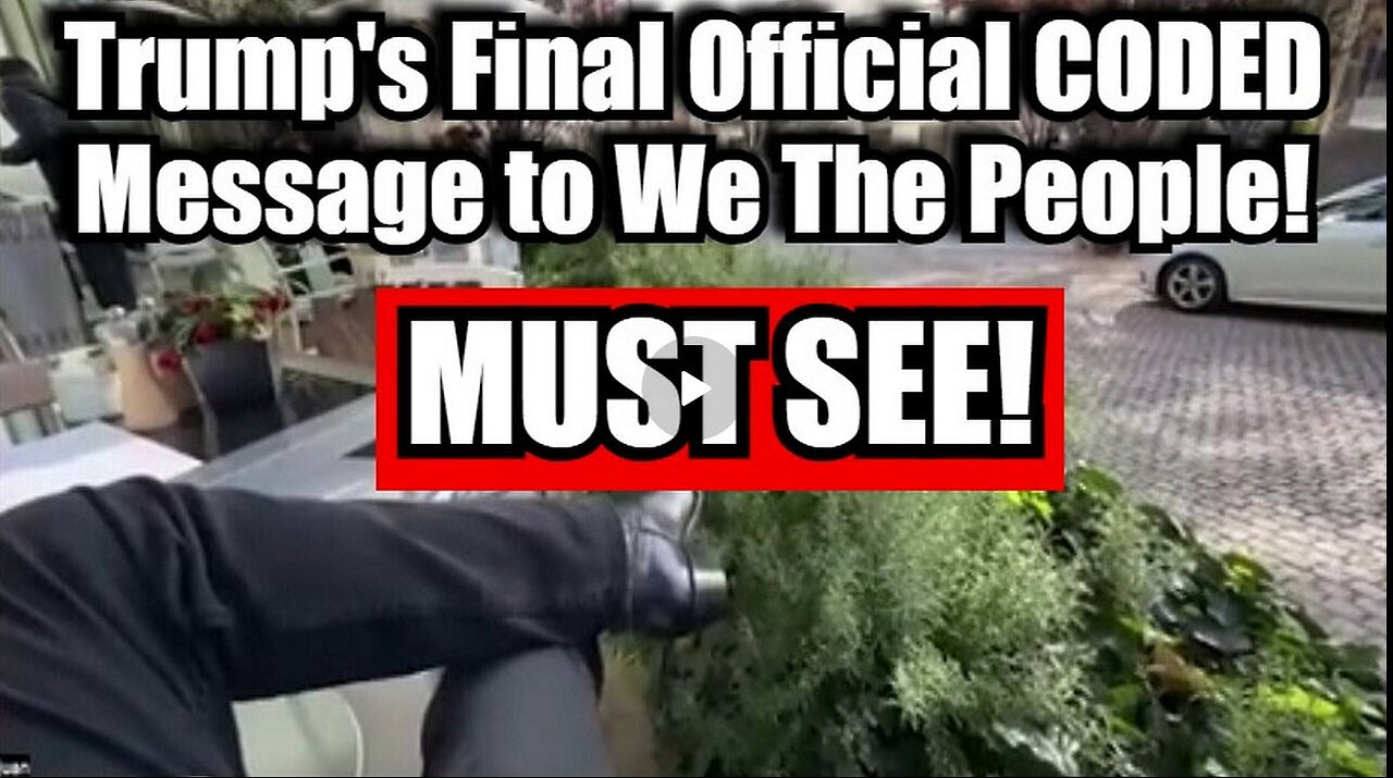 Juan O' Savin: Trump's Final Official CODED Message to We The People!