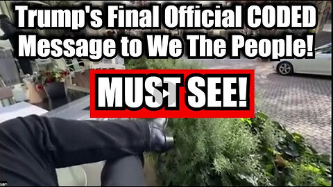 Juan O' Savin: Trump's Final Official CODED Message to We The People!