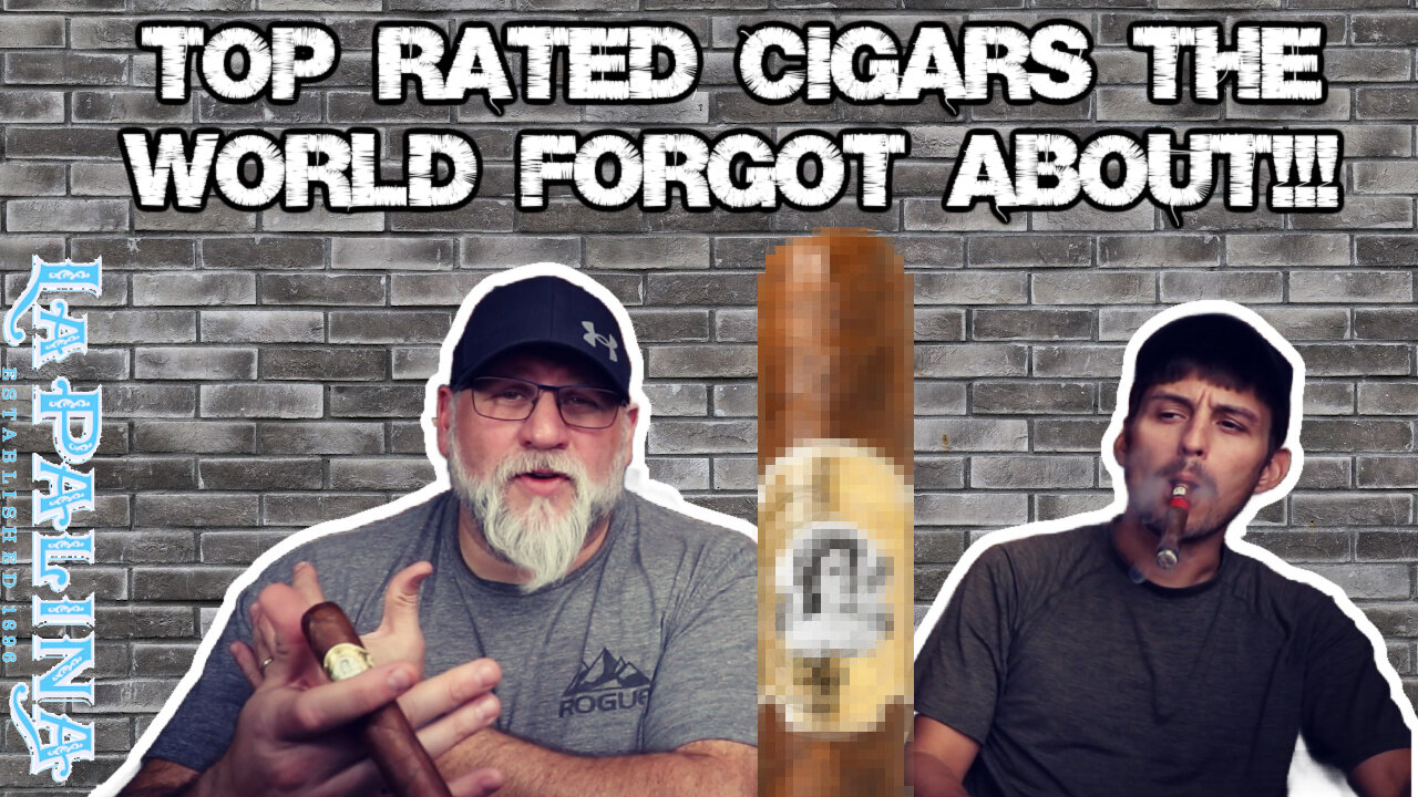 TOP RATED CIGARS the world FORGOT ABOUT!!!