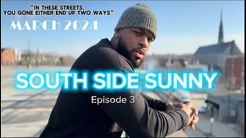 SOUTH SIDE SUNNY EPISODE 3 (TEASER)