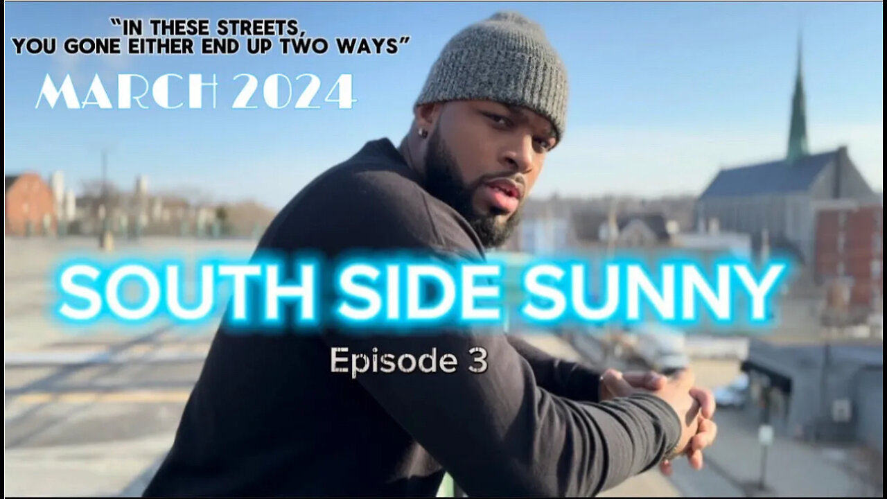 SOUTH SIDE SUNNY EPISODE 3 (TEASER)