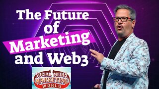 The Future of Marketing and Web3 - Joel Comm Closing Keynote at Social Media Marketing World 2022