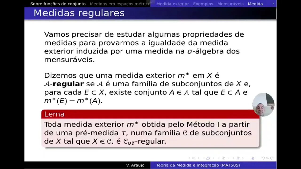 Medida e Integração: A medida de Lebesgue na reta e em Rn e mais propriedades de regularidade.