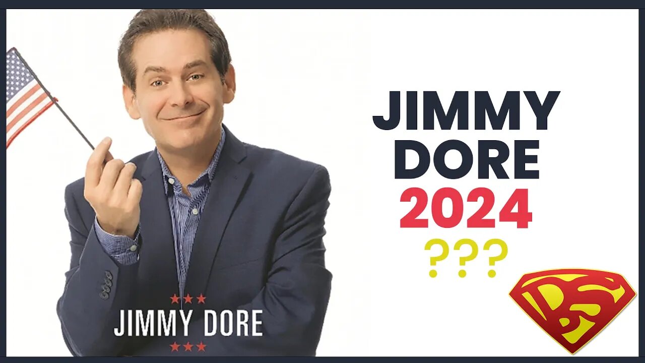 Is Jimmy Dore Running For President in 2024?