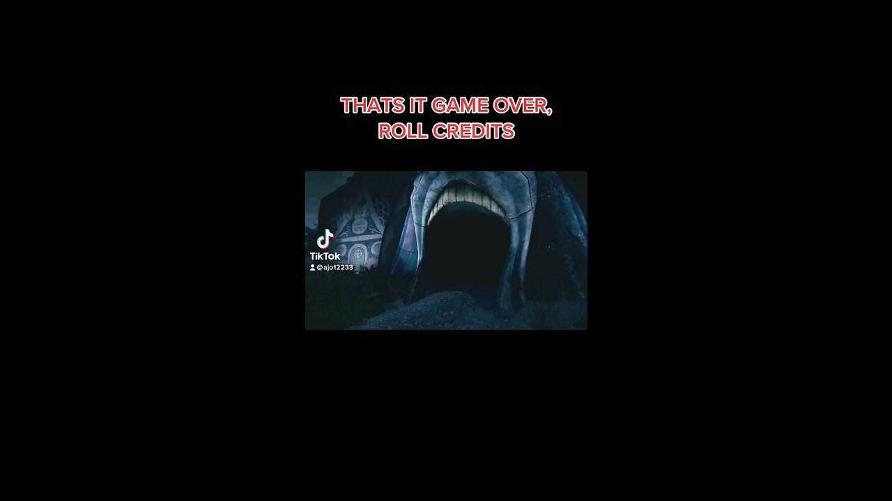 THATS IT GAME OVER, ROLL CREDITS