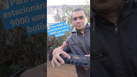 Para medir a estacionária do rádio px voyager vr 9000 use estes botões