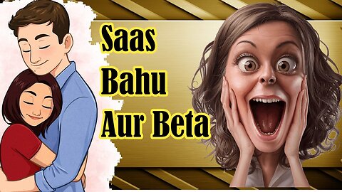 Saas Bahu Aur Beta | Banana Vines