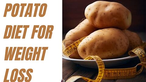 Potato diet for weight loss