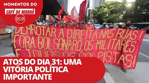 Atos do dia 31: uma vitória política importante | Momentos