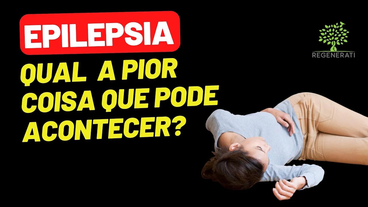 Epilepsia - Tipos de Crise Epiléptica e Riscos para a Saúde