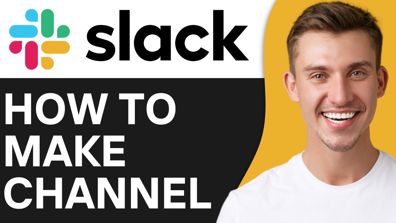 HOW TO MAKE SLACK CHANNEL