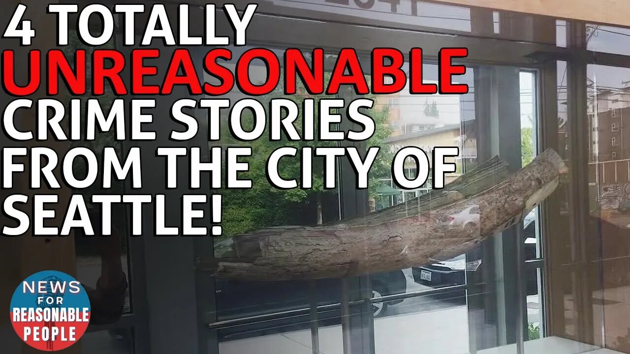 4 Totally Unreasonable Crime Stories from Seattle