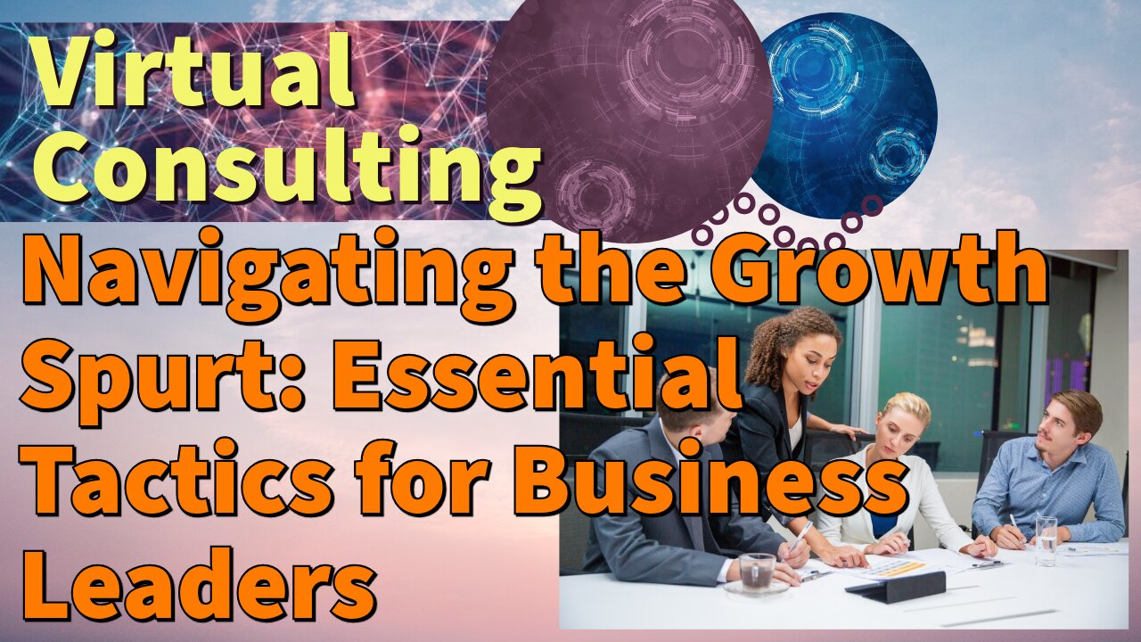 Navigating the Growth Spurt_ Essential Tactics for Business Leaders