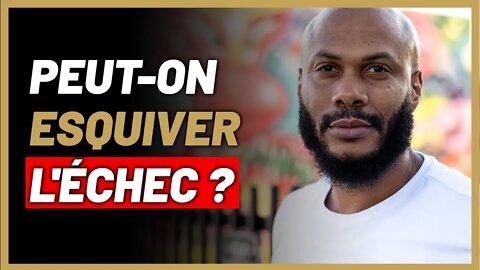 Peut-on esquiver l'échec ? On en parle ou pas ?