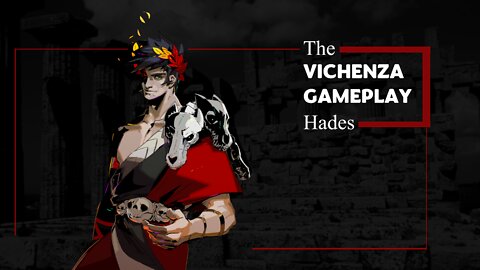 Vichenza Gameplay - Hades primeiros passos
