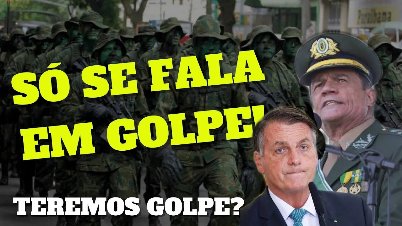 O BRASIL QUER SABER: TEREMOS GOLPE OU CONTRA-GOLPE? TEREMOS ELEIÇÕES OU BOLSONARO VAI SER PRESO?