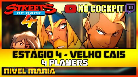 STREETS OF RAGE 4 | ESTÁGIO 4 VELHO CAIS | NÍVEL MANIA 4 PLAYERS SOR4