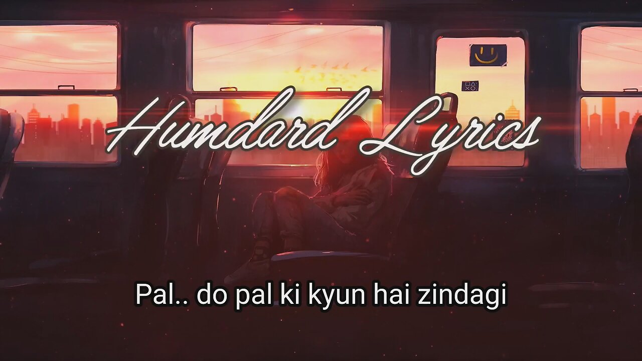 Humdard Lyrics song video download do pal ki kyun hai zindagi