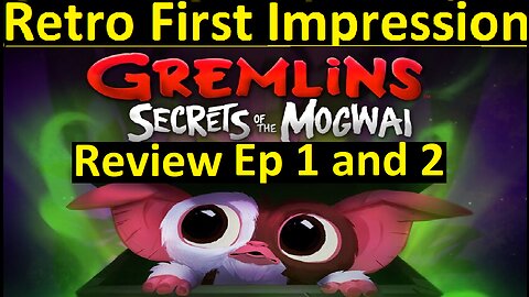 Retro cartoon Review gremlins secrtst of the mogwas Ep 1 and 2