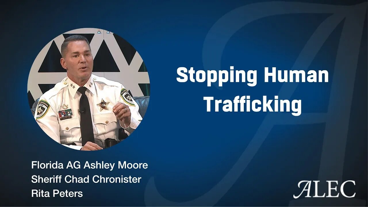 Ending Human Trafficking – Florida's Plan with FL AG Ashely Moore