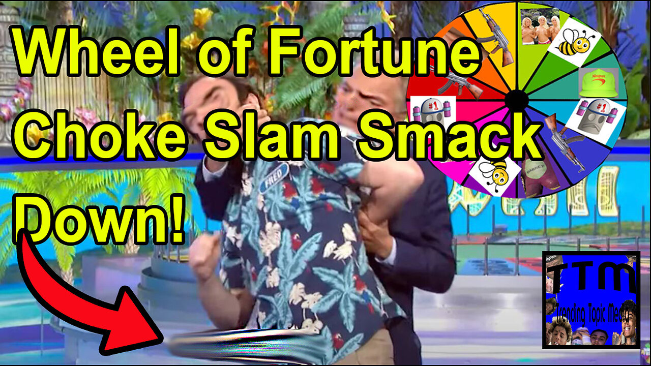 Wheel of Fortune Choke Slam Smack Down!