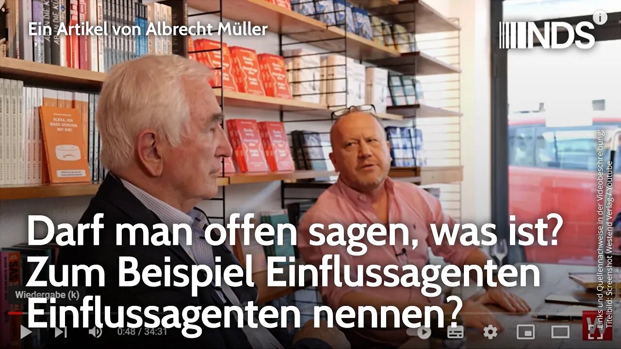 Darf man offen sagen, was ist? Zum Beispiel Einflussagenten Einflussagenten nennen? Albrecht Müller