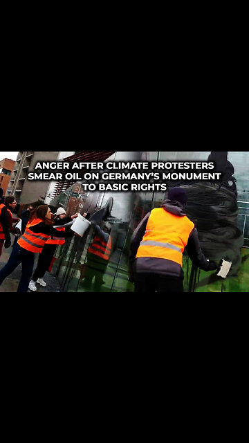 Anger after Climate Protesters Smear Oil on Germany’s Monument to Basic Rights