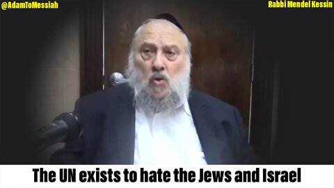 Rabbi Mendel Kessin: The UN exists to hate the Jews and Israel