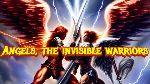 Angels, the invisible warriors part 3