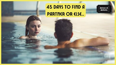 You Have 45 Days To Enter A Relationship, Or Else You Will Be Turned Into An Animal