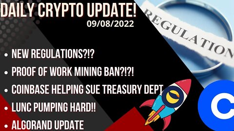 Crypto Market Daily Roundup: Mining Ban?!?! New Regulations, LUNC Pumping, Algorand Update