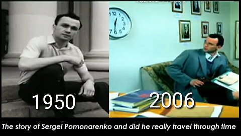 The story of Sergei Pomonarenko and did he really travel through time