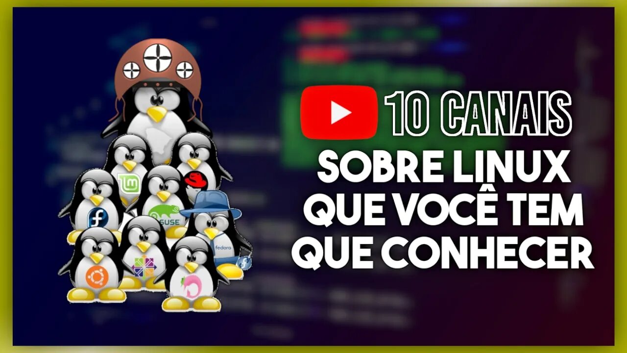 10 CANAIS do YOUTUBE Br sobre LINUX que você tem que SEGUIR